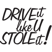 Jdm Drive It Like U Stole It