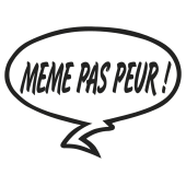 meme pas peur