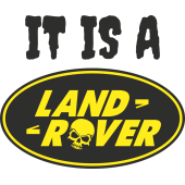 Autocollant Land Rover It Is A