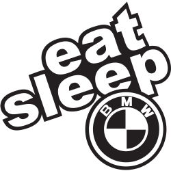 Eat Sleep Bmw
