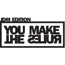 Jdm You Make The Rules