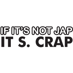 Jdm If It's Not Jap