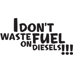 Jdm I Don't Waste Fuel