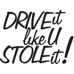 Jdm Drive It Like U Stole It