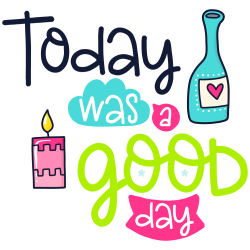 Autocollant Today Was A Good Day