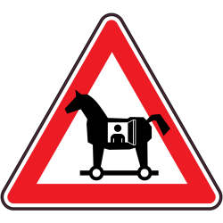 Panneau Danger Cheval de Troie