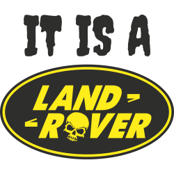 Autocollant Land Rover It Is A