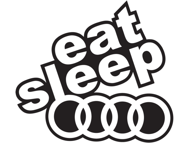 Eat Sleep Audi - Drift