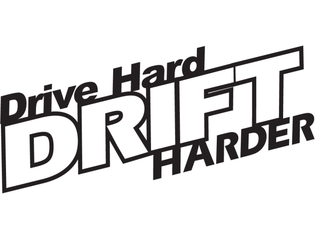 Jdm Drive Hard Drift Harder - Drift